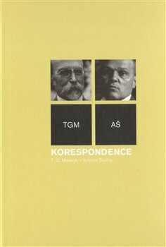 Korespondence T. G. Masaryk -  Antonín Švehla - Tomáš Garrigue Masaryk,Antonín Švehla