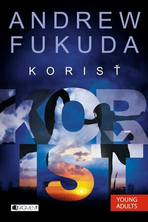 Korisť - Andrew Fukuda,Eva Horská