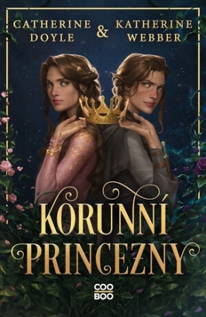 Korunní princezny - Catherine Doyleová,Katherine Webberová