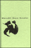 Kosatec - Masudži Ibuse