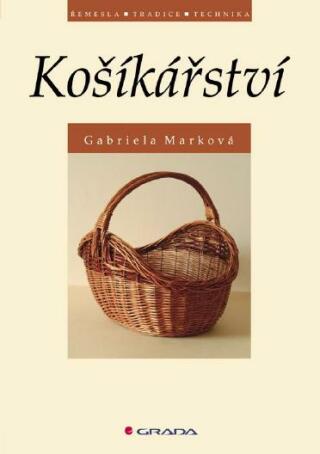Košíkářství - Gabriela Marková - e-kniha
