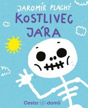 Kostlivec Jára - Jaromír Plachý