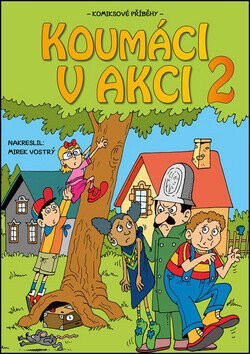 Koumáci v akci 2 - Vojtěch Žák,Barbora Nováková,Jitka Ládrová,Pavla Novotná,Zuzana Žáčková