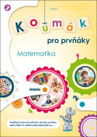 Koumák pro prvňáky Matematika - Svatava Kubeczková,Gabriela Jedličková,Ivana Tlusťáková