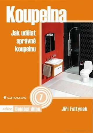 Koupelna - Jak udělat správně koupelnu - Jiří Faltýnek