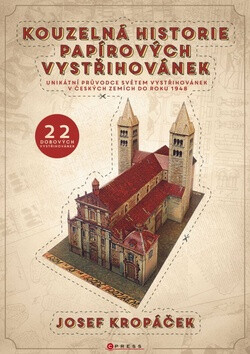 Kouzelná historie papírových vystřihovánek - Josef Kropáček