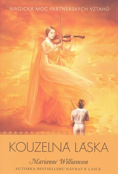 Kouzelná láska - Marianne Williamson