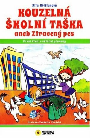 Kouzelná školní taška neb ztracený pes - Dita Křišťanová,Vendulka Pražská