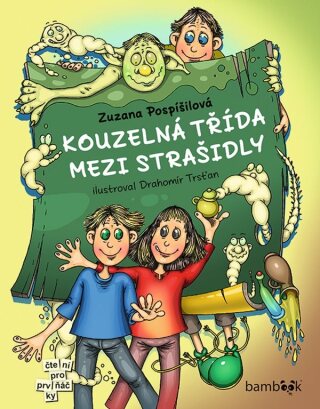 Kouzelná třída mezi strašidly - Zuzana Pospíšilová,Drahomír Trsťan