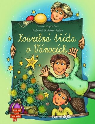 Kouzelná třída o Vánocích - Zuzana Pospíšilová,Drahomír Trsťan