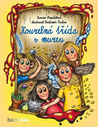 Kouzelná třída v muzeu - Zuzana Pospíšilová, Drahomír Trsťan