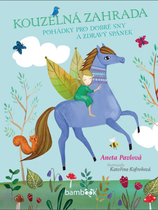 Kouzelná zahrada - Aneta Pavlová,Kateřina Kofroňová