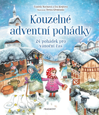 Kouzelné adventní pohádky - Eva Krejčová,Daniela Hatinová