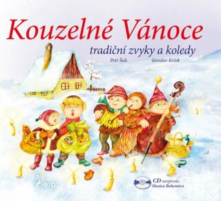 Kouzelné Vánoce + CD - Petr Šulc,Kateřina Sládková,Jaroslav Krček