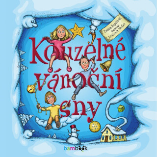 Kouzelné vánoční sny - Zuzana Pospíšilová,Drahomír Trsťan