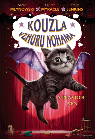 Kouzla vzhůru nohama - Lauren Myracleová,Emily Jenkins,Sarah Mlynowski