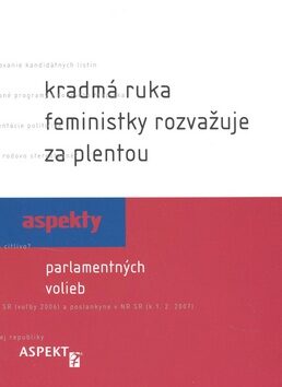 Kradmá ruka feministky rozvažuje za plentou - Ľubica Kobová,Zuzana Maďarová