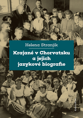 Krajané v Chorvatsku a jejich jazykové biografie - Helena Stranjik