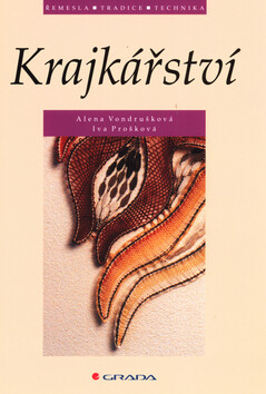 Krajkářství - Iva Prošková,Alena Vondrušková