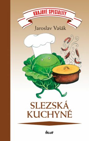 Slezská kuchyně - Jaroslav Vašák