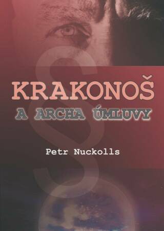Krakonoš a archa úmluvy - Petr Nuckolls