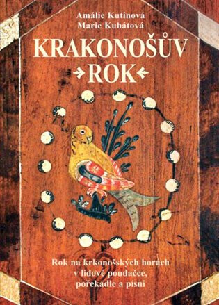 Krakonošův rok - Marie Kubátová,Amálie Kutinová,Zdeňka Kabátová-Táborská