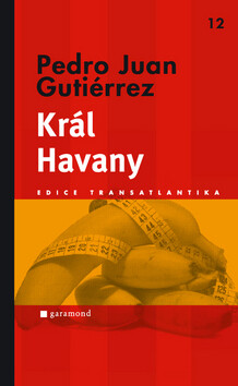 Král Havany - Pedro Juan Gutiérrez