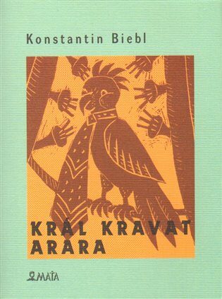Král kravat arara - Konstantin Biebl,Květa Krhánková