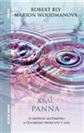 Král panna - Robert Bly,Marion Woodmanová