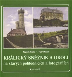 Králický Sněžník a okolí - Zdeněk Gába,Petr Možný