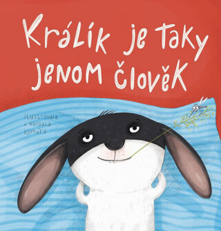 Králík je taky jenom člověk - Komára (Ilona Komárková)