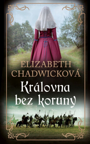 Královna bez koruny - Elizabeth Chadwicková