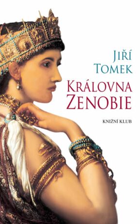 Královna Zenobie - Jiří Tomek