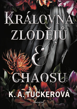 Královna zlodějů a chaosu  - K. A. Tuckerová