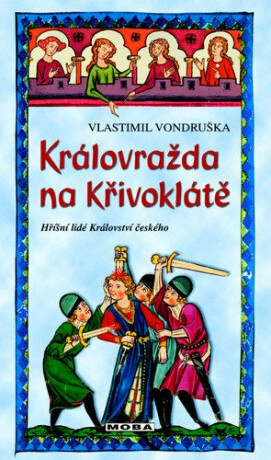 Královražda na Křivoklátě - Vlastimil Vondruška