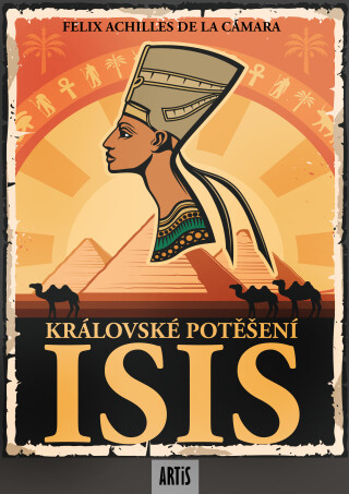 Královské potěšení Isis - Felix Achilles de la Cámara