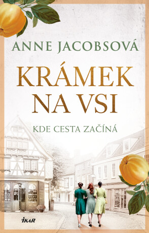 Krámek na vsi - Anna Jacobsová
