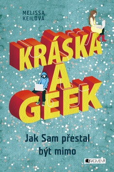Kráska a geek - Melissa Keilová