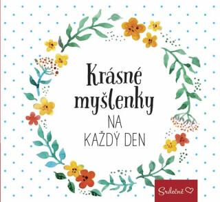Krásné myšlenky na každý den - Kliková Markéta
