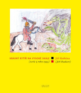 Krásný rytíř na vysoké skále - Jiří Kuběna