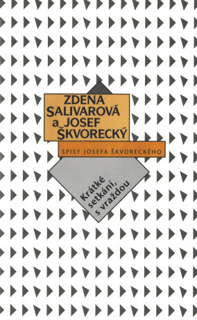 Krátké setkání, s vraždou (spisy - svazek 13) - Josef Škvorecký