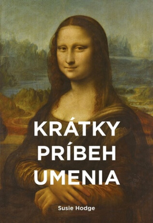 Krátky príbeh umenia - Susie Hodgeová