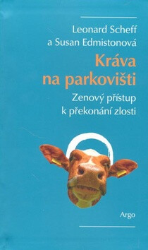 Kráva na parkovišti - Susan Edmistonová,Leonard Scheff