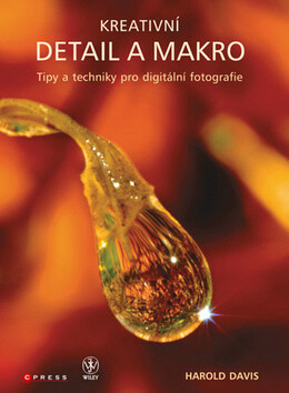 Kreativní detail a makro - Harold Davis