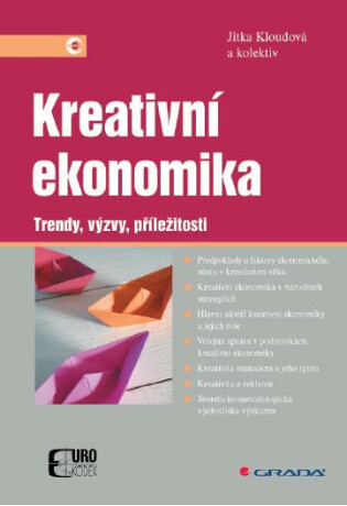 Kreativní ekonomika - Jitka Kloudová,kolektiv a