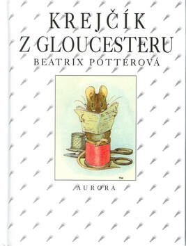 Krejčík z Gloucestru - Beatrix Potterová