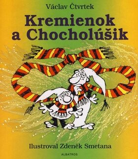 Kremienok a Chocholúšik - Václav Čtvrtek,Zdeněk Smetana