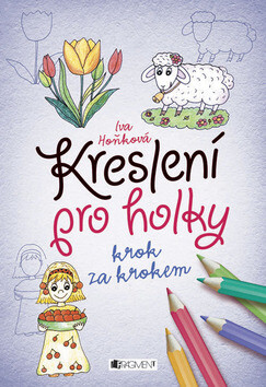 Kreslení pro holky krok za krokem - 