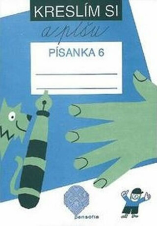 Kreslím si a píšu - Písanka 6 (pro 1. ročník ZŠ) - Marie Vančurová