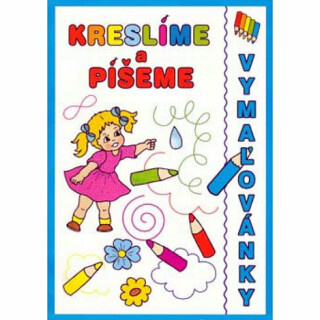 Kreslíme a píšeme - Vymalovánky A4 - neuveden